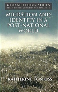 Migration and Identity in a Post-National World (Hardcover)