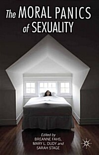 The Moral Panics of Sexuality (Hardcover)