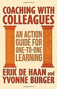 Coaching with Colleagues 2nd Edition : An Action Guide for One-to-One Learning (Paperback, 2nd ed. 2014)