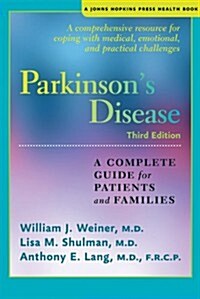Parkinsons Disease: A Complete Guide for Patients and Families (Paperback, 3)