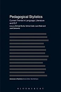 Pedagogical Stylistics : Current Trends in Language, Literature and ELT (Paperback)