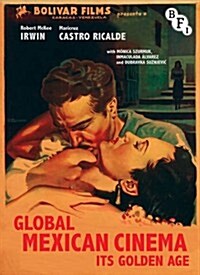 Global Mexican Cinema : Its Golden Age (Paperback)