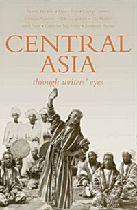 Central Asia : Through Writers Eyes (Paperback)