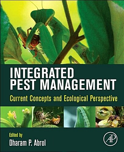 Integrated Pest Management: Current Concepts and Ecological Perspective (Hardcover)
