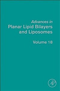 Advances in Planar Lipid Bilayers and Liposomes: Volume 18 (Hardcover)