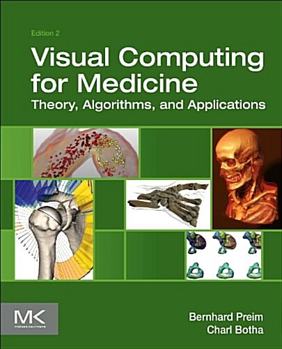 [중고] Visual Computing for Medicine: Theory, Algorithms, and Applications (Hardcover, 2)