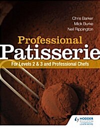 Professional Patisserie: For Levels 2, 3 and Professional Chefs (Paperback)