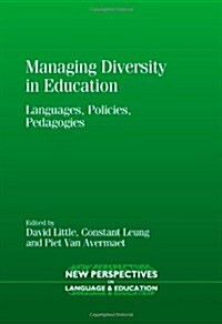 Managing Diversity in Education : Languages, Policies, Pedagogies (Paperback)
