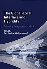 Global-Local Interface and Hybridity Hb: Exploring Language and Identity (Hardcover)