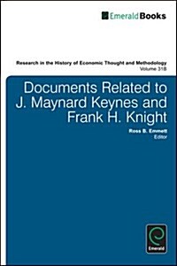 Documents Related to John Maynard Keynes, Institutionalism at Chicago & Frank H. Knight (Hardcover)