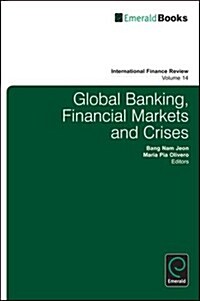 Global Banking, Financial Markets and Crises (Hardcover)