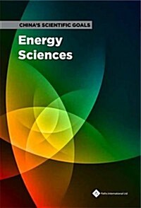 Chinas Scientific Goals : Energy Sciences (Hardcover)