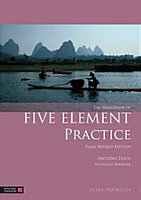 The Handbook of Five Element Practice (Paperback)