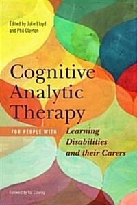 Cognitive Analytic Therapy for People with Intellectual Disabilities and Their Carers (Paperback)