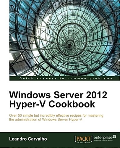 Windows Server 2012 Hyper-V Cookbook (Paperback)