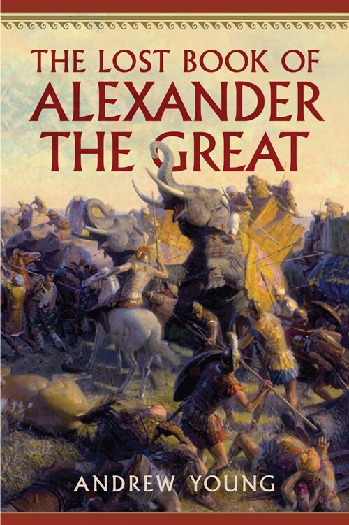 The Lost Book of Alexander the Great (Paperback)
