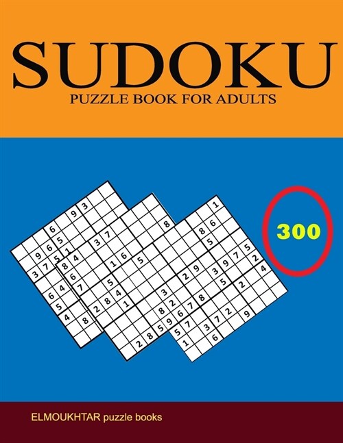 Sudoku Puzzle Book for Adults: 300 Easy to Very hard Sudoku Puzzles with Solutions paperback game suduko puzzle books for adults large print sudoko . (Paperback)
