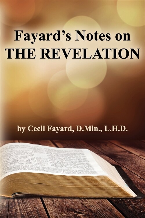 Fayards Notes on THE REVELATION (Paperback)