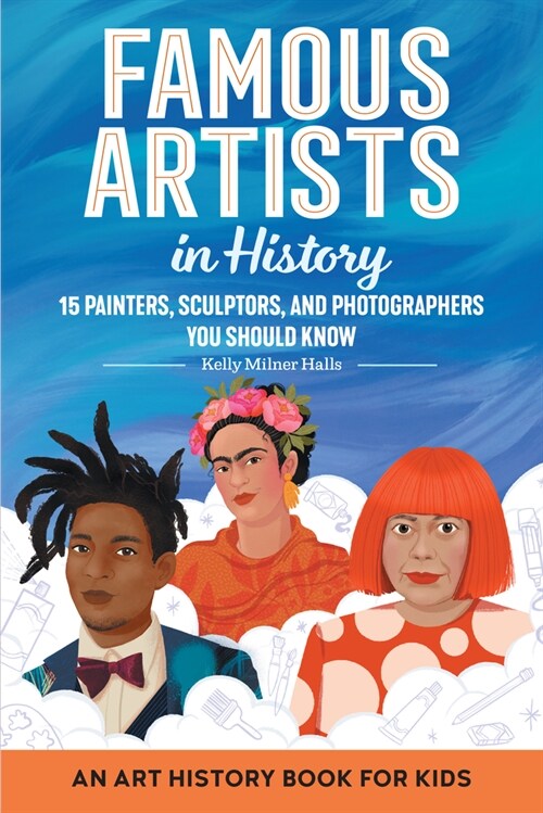 Famous Artists in History: An Art History Book for Kids (Paperback)