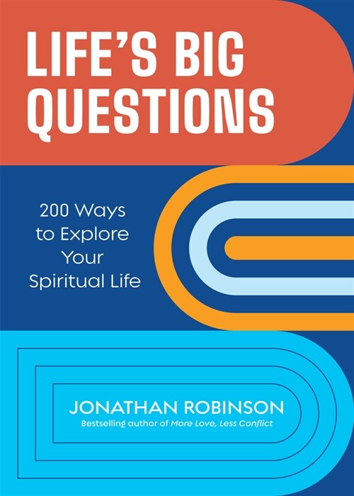 Lifes Big Questions: 200 Ways to Explore Your Spiritual Life (Paperback)