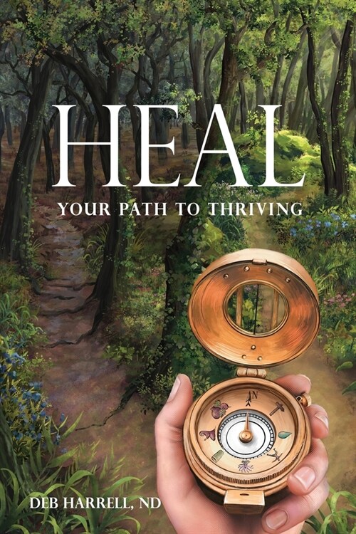 Heal: Your Path to Thriving (Paperback)