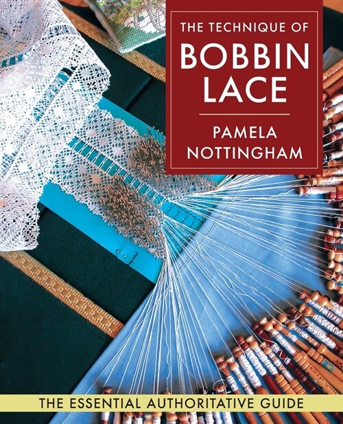 Technique of Bobbin Lace (Paperback)