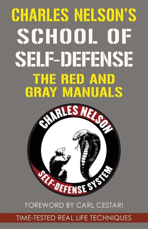Charles Nelsons School Of Self-defense: The Red and Gray Manuals (Paperback)
