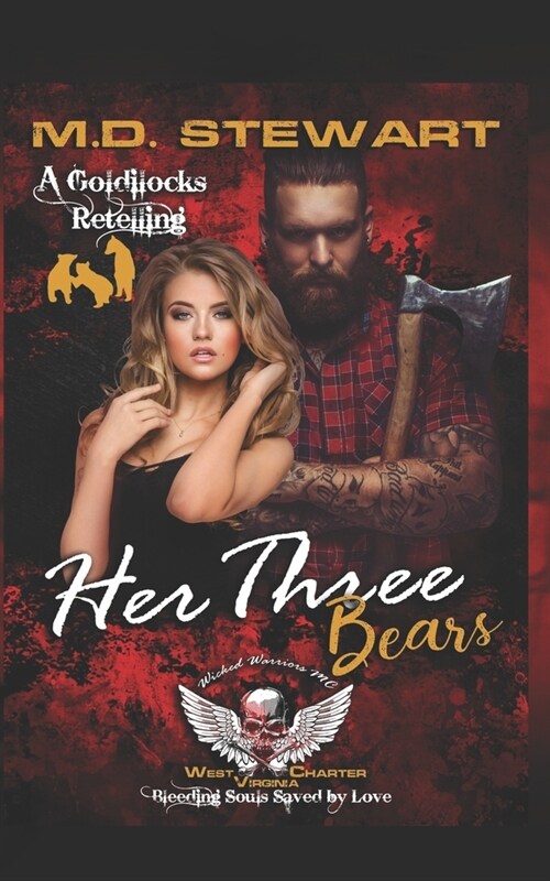 Her Three Bears, Wicked Warriors MC West Virginia Charter: Bleeding Souls Saved by Love (Paperback)