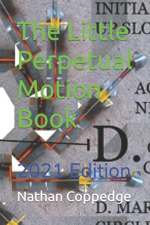 Little Perpetual Motion Book: 2021 Edition (Paperback)