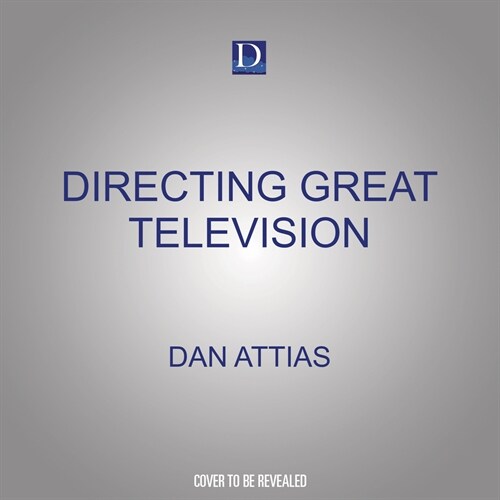 Directing Great Television: Inside Tvs New Golden Age (MP3 CD)