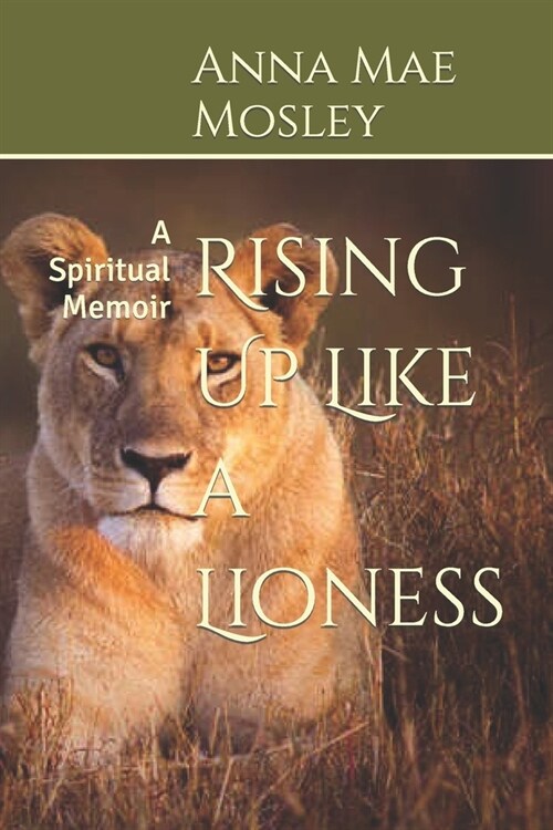 Rising Up Like a Lioness: A Spiritual Memoir (Paperback)
