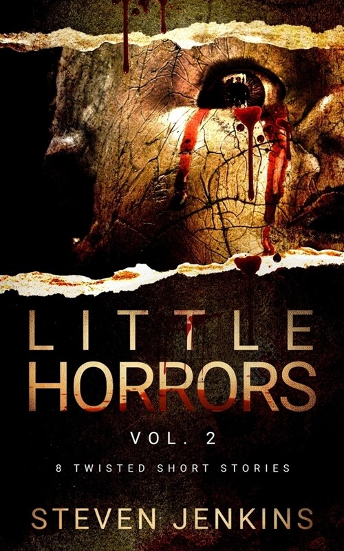 Little Horrors (8 Twisted Short Stories): Vol.2 (Paperback)