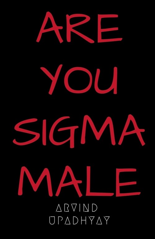 Are You SIGMA Male (Paperback)