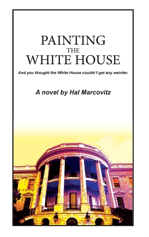 Painting the White House (Hardcover)