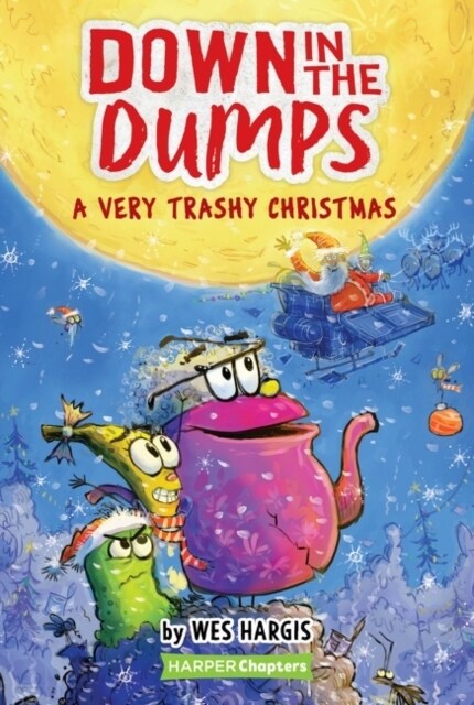 Down in the Dumps #3: A Very Trashy Christmas: A Christmas Holiday Book for Kids (Paperback)