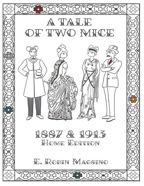 A Tale of Two Mice: 1887 & 1913 Home Edition (Paperback)