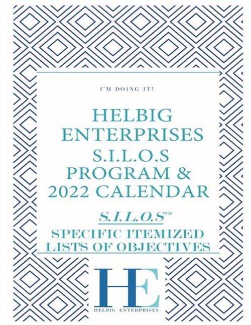 Helbig Enterprises S.I.L.O.s Program and Calendar (Paperback)