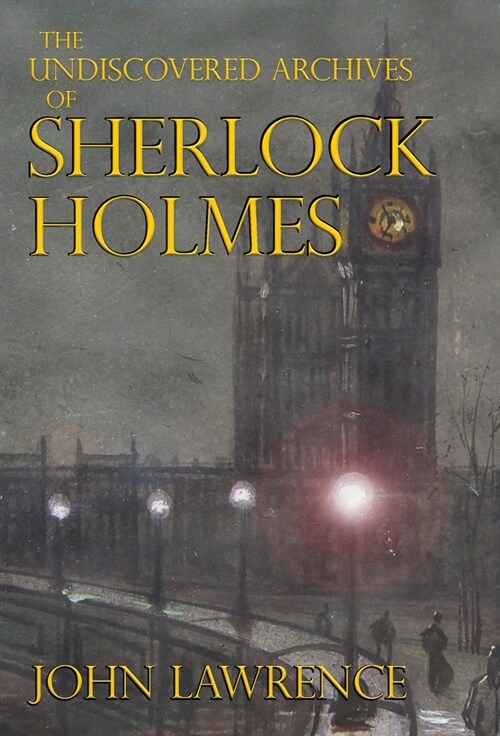 The Undiscovered Archives of Sherlock Holmes (Hardcover)