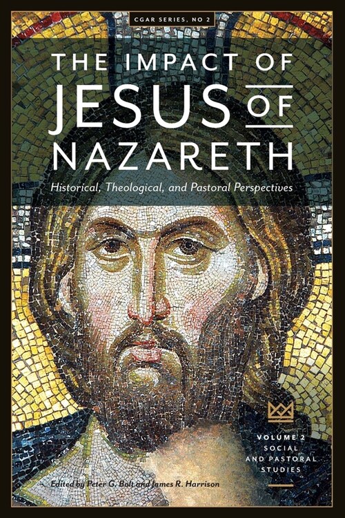 The Impact of Jesus of Nazareth. Historical, Theological, and Pastoral Perspectives. Vol. 2. Social and Pastoral Studies (Paperback)