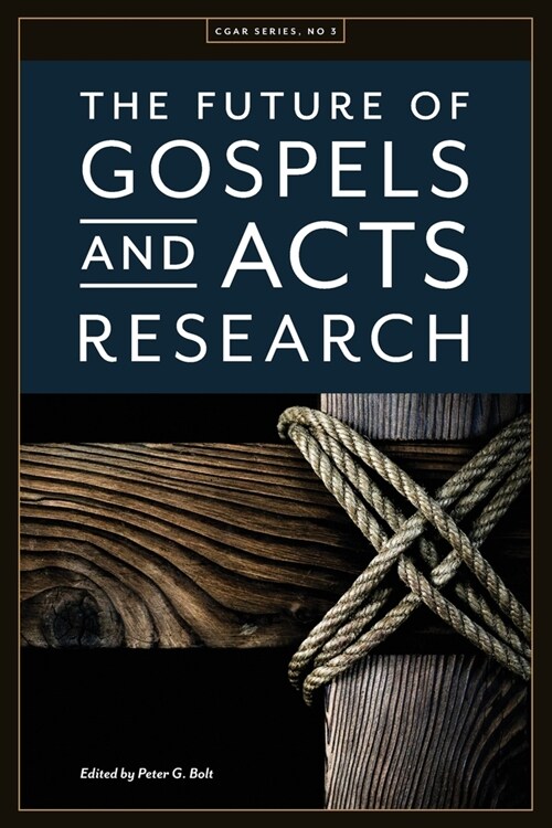 The Future of Gospels and Acts Research (Paperback)