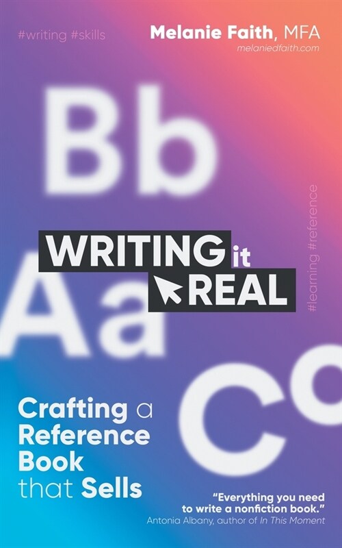 Writing It Real: Crafting a Reference Book that Sells (Paperback)