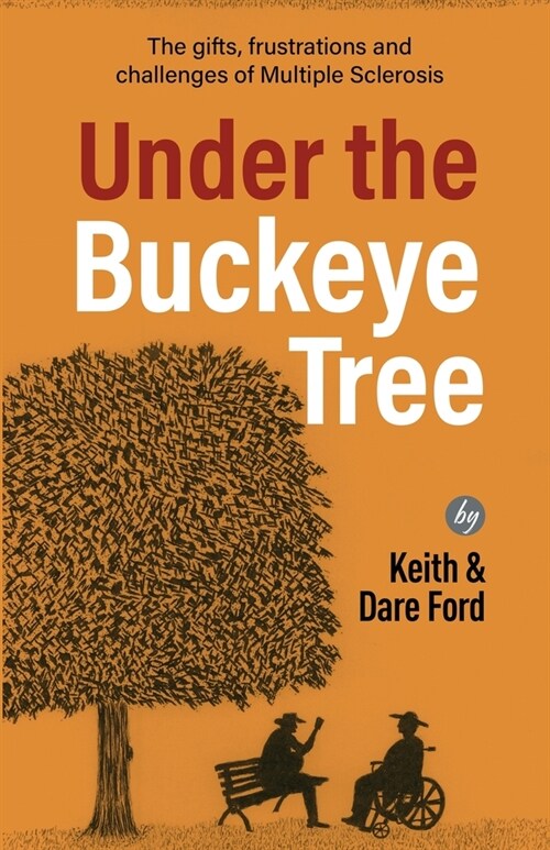 Under the Buckeye Tree: The gifts, frustrations, and challenges of multiple sclerosis (Paperback)