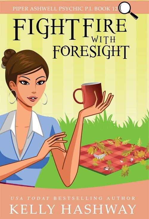 Fight Fire With Foresight (Hardcover)