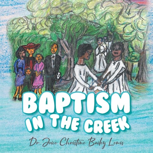 Baptism in the Creek (Paperback)