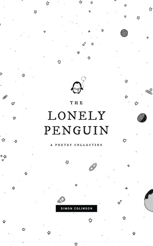 The Lonely Penguin: A Collection of Poetry by Simon Colinson (Paperback)