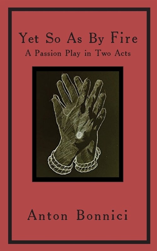 Yet so as by fire: a passion play in two acts (Paperback, First Pocket Bo)