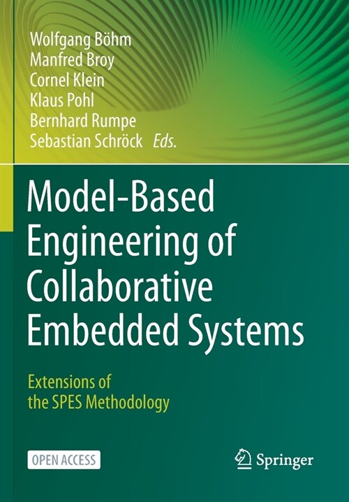 Model-Based Engineering of Collaborative Embedded Systems: Extensions of the SPES Methodology (Paperback)