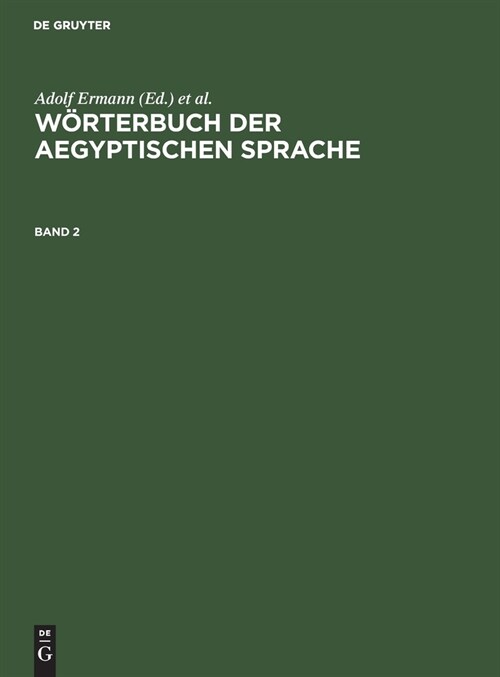 W?terbuch Der Aegyptischen Sprache. Band 2 (Hardcover, 2, 2. Unveranderte)