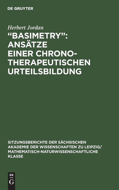 Basimetry: Ans?ze einer chronotherapeutischen Urteilsbildung (Hardcover, Reprint 2021)