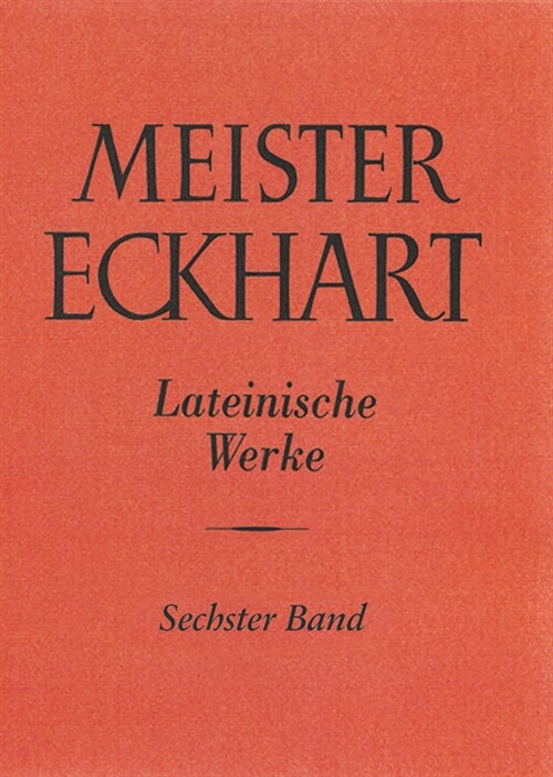 Meister Eckhart. Lateinische Werke Band 6: Indices in Opera Omnia Magistri Echardi (Hardcover)